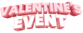 Valentine's Event